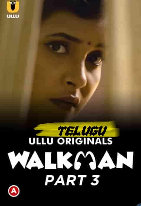 Walkman Part 3 Ullu Originals (2022) HDRip  Telugu Full Movie Watch Online Free