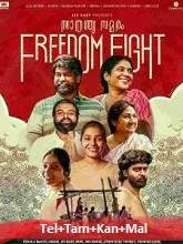 Freedom Fight (2022) HDRip  Telugu + Tamil + Kannada Full Movie Watch Online Free