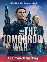 The Tomorrow War (2021) HDRip  Telugu + Tamil + Hindi + Eng Full Movie Watch Online Free