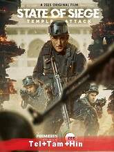 State of Siege: Temple Attack (2021) HDRip  Telugu + Tamil + Hindi Full Movie Watch Online Free