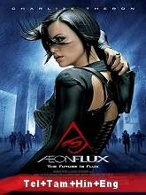Æon Flux (2005) BRRip  Telugu + Tamil + Hindi + Eng Full Movie Watch Online Free