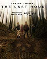 The Last Hour (Season 1 Complete) (2021) HDRip  Hindi Full Movie Watch Online Free