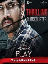 Power Play (2021) HDRip  Tamil + Kannada + Telugu Full Movie Watch Online Free