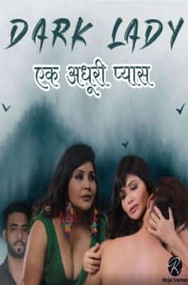 Dark Lady S01 E01 Rajsi Verma Paid Video (2021) HDRip  Hindi Full Movie Watch Online Free