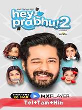 Hey Prabhu! Season 2 (2021) HDRip  Telugu + Tamil + Hindi Full Movie Watch Online Free