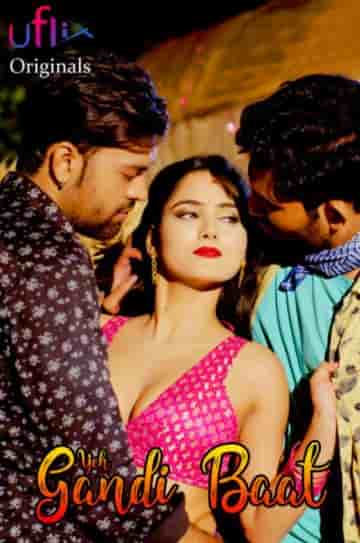 Yeh Gandi Baat Uflix Complete (2021) HDRip  Hindi Full Movie Watch Online Free