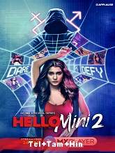 Hello Mini (2021) HDRip  Season 2 [Telugu + Tamil + Hindi] Full Movie Watch Online Free