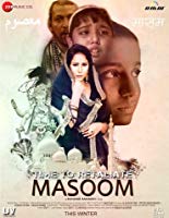Time To Retaliate: MASOOM (2019) HDRip  Hindi Full Movie Watch Online Free