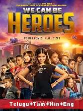We Can Be Heroes (2020) HDRip  [Telugu + Tamil + Hindi + Eng] Dubbed Full Movie Watch Online Free