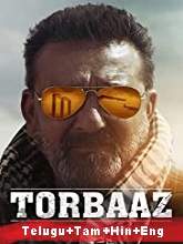 Torbaaz (2020) HDRip  [Telugu + Tamil + Hindi + Eng] Full Movie Watch Online Free