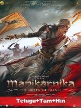 Manikarnika: The Queen of Jhansi (2019) HDRip  Telugu + Tamil + Hindi Full Movie Watch Online Free
