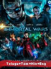 The Immortal Wars (2017) BRRip  [Telugu + Tamil + Hindi + Eng] Dubbed Full Movie Watch Online Free