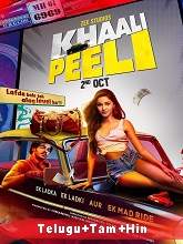 Khaali Peeli (2020) HDRip  [Telugu + Tamil + Hindi] Full Movie Watch Online Free