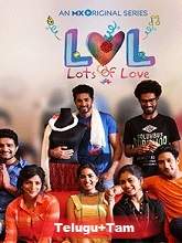 LOL (Lots Of Love) (2019) HDRip  Season 1 [Telugu + Tamil] Full Movie Watch Online Free