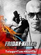 Friday Killer (2011) HDRip  [Telugu + Tamil + Hindi + Thai] Dubbed Full Movie Watch Online Free