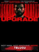 Upgrade (2018) BRRip  [Telugu (FD) + Eng] Dubbed Full Movie Watch Online Free