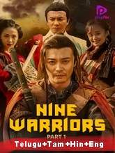 Nine Warriors: Part 1 (2017) HDRip  [Telugu + Tamil + Hindi + Eng] Dubbed Full Movie Watch Online Free