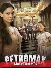 Petromax (2019) HDRip  [Malayalam + Tamil + Telugu] Full Movie Watch Online Free