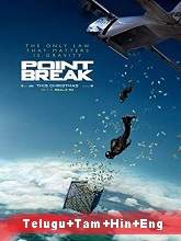 Point Break (2016) BRRip  [Telugu + Tamil + Hindi + Eng] Dubbed Full Movie Watch Online Free