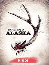 Nowhere Alaska (2020) HDRip  [Hindi (Fan Dub) + Eng] Dubbed Full Movie Watch Online Free