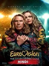 Eurovision Song Contest: The Story of Fire Saga (2020) HDRip  [Hindi (Fan Dub) + Eng] Dubbed Full Movie Watch Online Free
