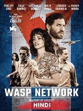 Wasp Network (2020) HDRip  [Hindi (Fan Dub) + Eng] Dubbed Full Movie Watch Online Free