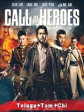 Call of Heroes (2016) BRRip  [Telugu + Tamil + Chi] Dubbed Full Movie Watch Online Free