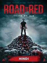 Road to Red (2020) HDRip   [Hindi + Eng] Dubbed Full Movie Watch Online Free