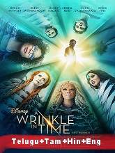A Wrinkle in Time (2018) BRRip  [Telugu + Tamil + Hindi + Eng] Dubbed Full Movie Watch Online Free